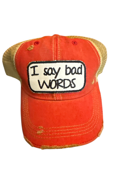 I SAY BAD WORDS