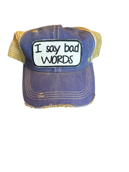 I SAY BAD WORDS