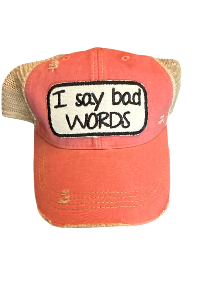 I SAY BAD WORDS