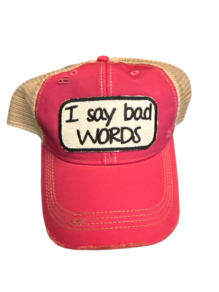I SAY BAD WORDS