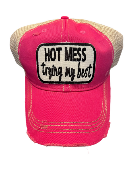 Hot Mess tryin my best